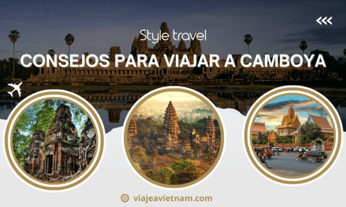 Consejos para viajar a Camboya